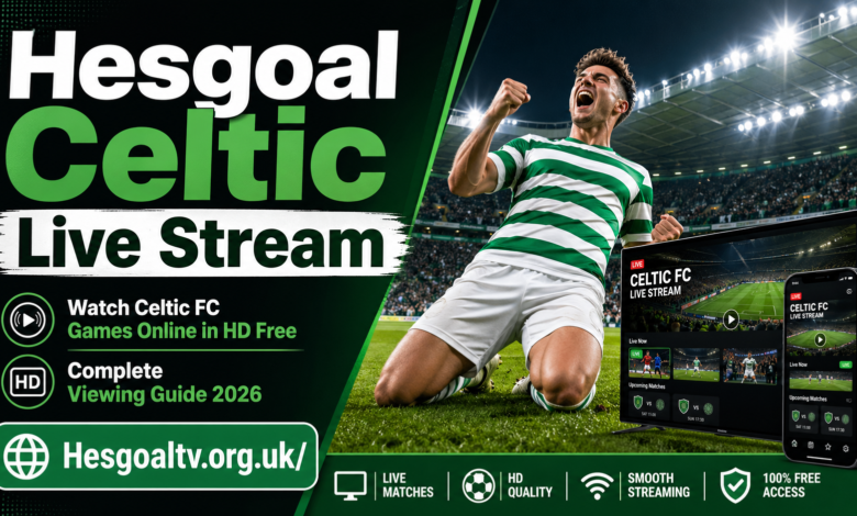 Hesgoal Celtic